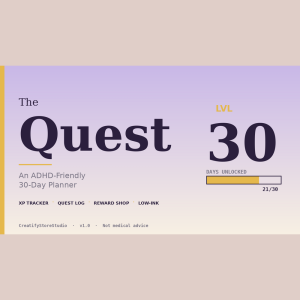 The Quest — ADHD-Friendly 30-Day Planner