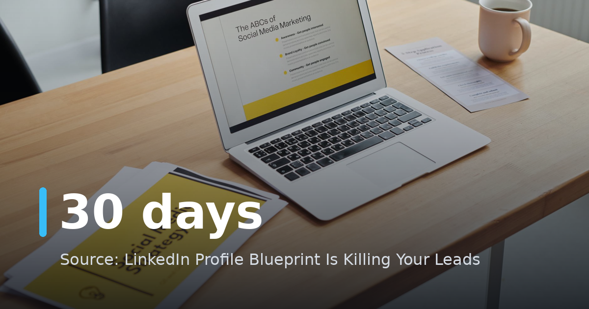 LinkedIn Profile Blueprint Is Killing Your Leads