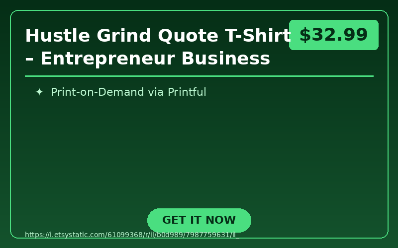 Hustle Grind Quote T-Shirt – Entrepreneur Business Owner Tee