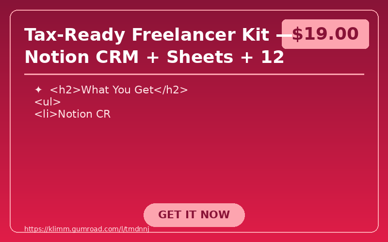 Tax-Ready Freelancer Kit — Notion CRM + Sheets + 12 Invoices