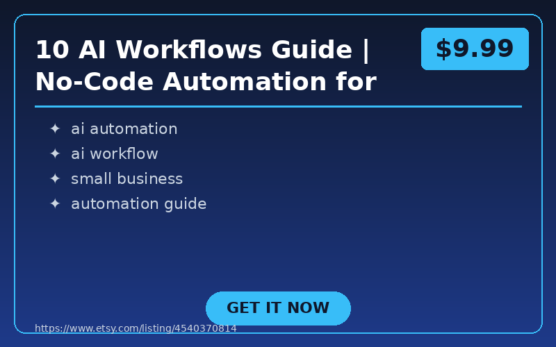 10 AI Workflows Guide | No-Code Automation for Small Business, Step-by-Step PDF