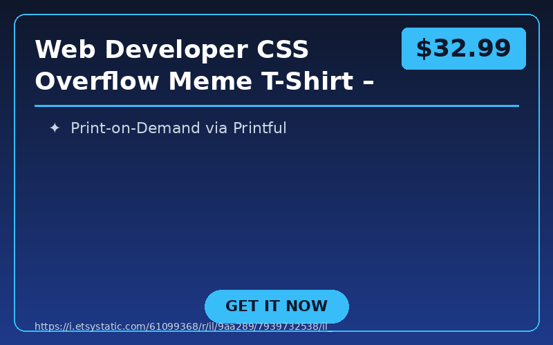 Web Developer CSS Overflow Meme T-Shirt – Front-End Code Humor Apparel