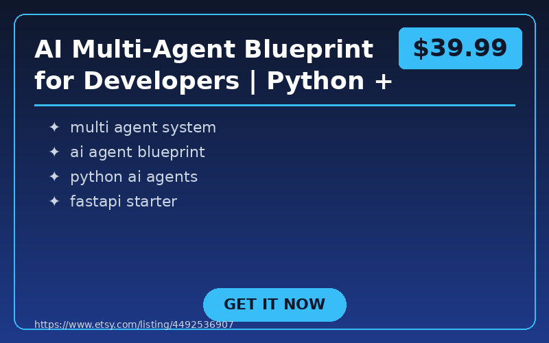 AI Multi-Agent Blueprint for Developers | Python + FastAPI Starter Code, 53-Page Guide